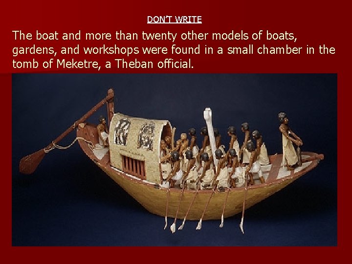 DON’T WRITE The boat and more than twenty other models of boats, gardens, and