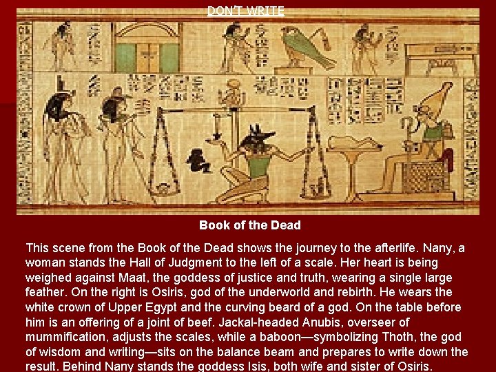 DON’T WRITE Book of the Dead This scene from the Book of the Dead