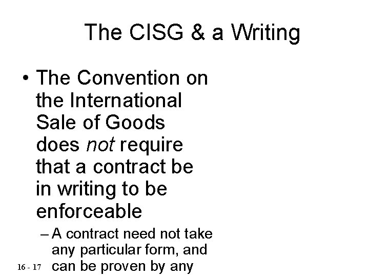 The CISG & a Writing • The Convention on the International Sale of Goods