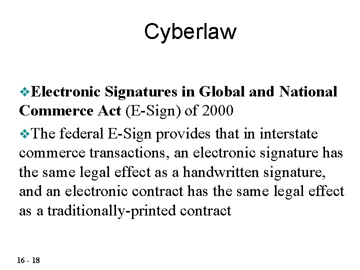 Cyberlaw v. Electronic Signatures in Global and National Commerce Act (E-Sign) of 2000 v.