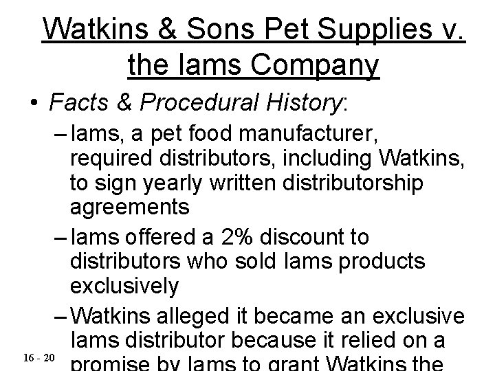 Watkins & Sons Pet Supplies v. the lams Company • Facts & Procedural History: