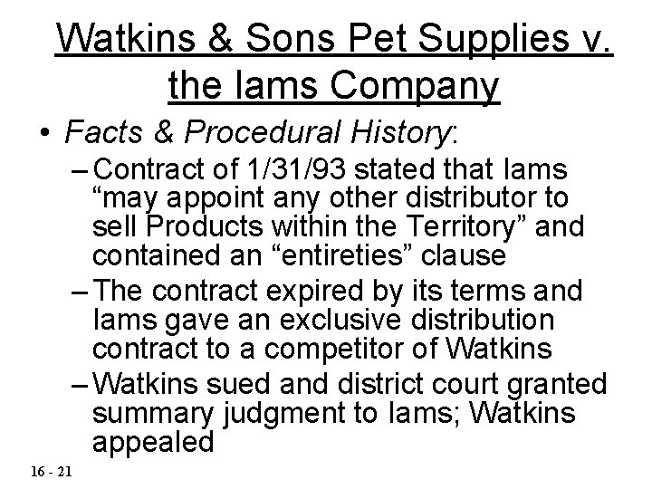 Watkins & Sons Pet Supplies v. the lams Company • Facts & Procedural History: