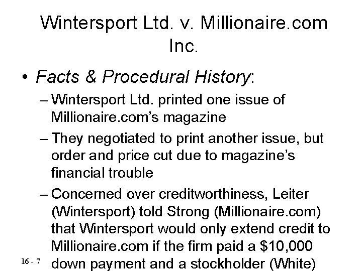 Wintersport Ltd. v. Millionaire. com Inc. • Facts & Procedural History: – Wintersport Ltd.