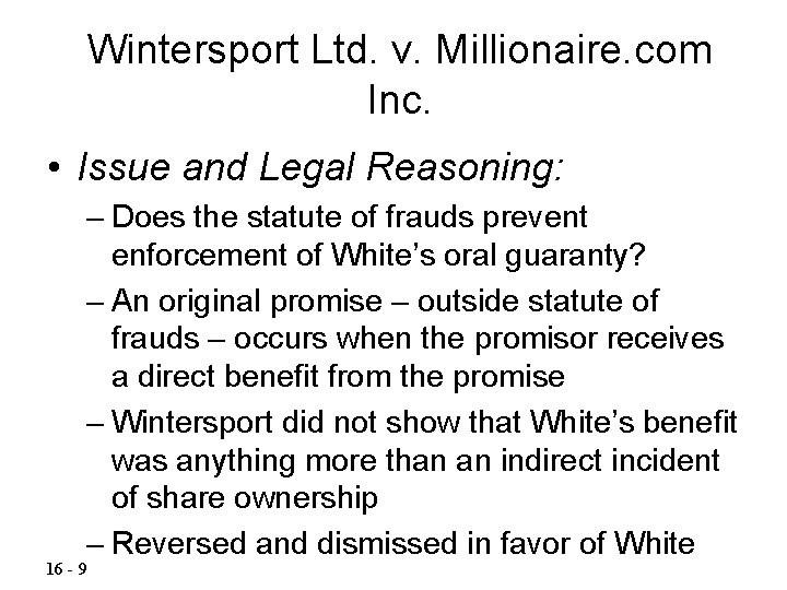 Wintersport Ltd. v. Millionaire. com Inc. • Issue and Legal Reasoning: – Does the