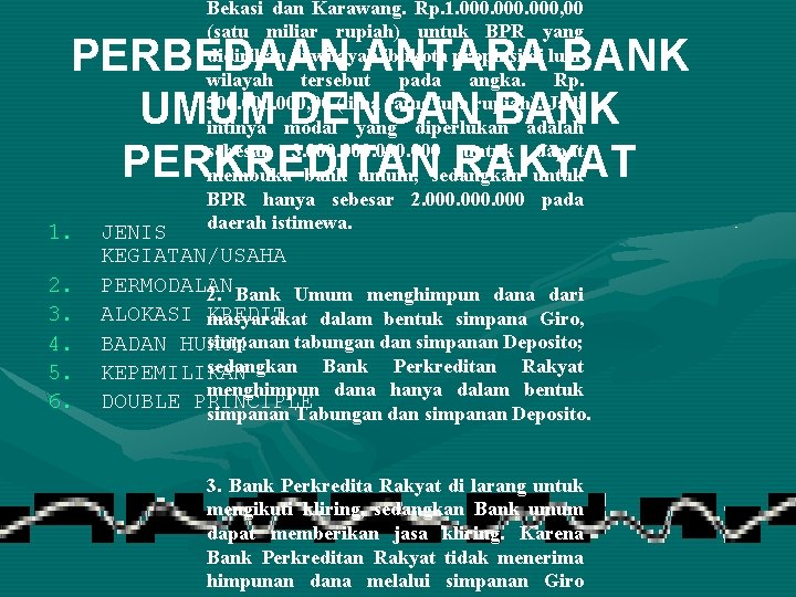 Bekasi dan Karawang. Rp. 1. 000, 00 (satu miliar rupiah) untuk BPR yang didirikan