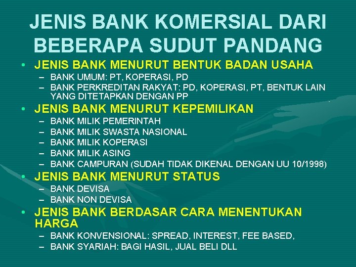 JENIS BANK KOMERSIAL DARI BEBERAPA SUDUT PANDANG • JENIS BANK MENURUT BENTUK BADAN USAHA