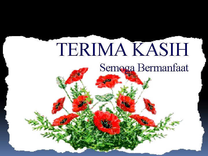 TERIMA KASIH Semoga Bermanfaat 