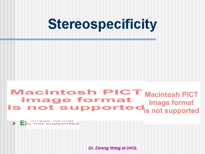 Stereospecificity Ø Ø The stereochemistry of the starting dienophile is maintained during the reaction,