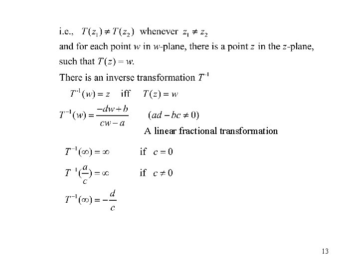 A linear fractional transformation 13 
