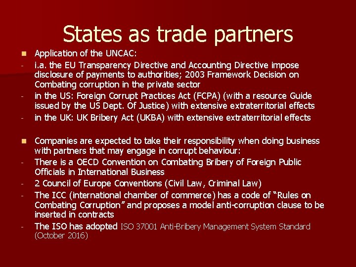States as trade partners n - - Application of the UNCAC: i. a. the