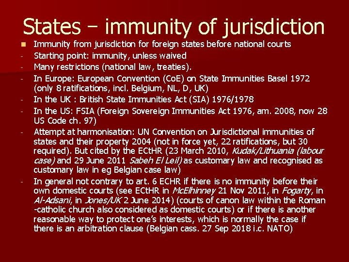States – immunity of jurisdiction n - - Immunity from jurisdiction foreign states before