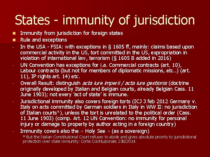 States - immunity of jurisdiction Immunity from jurisdiction foreign states n Rule and exceptions