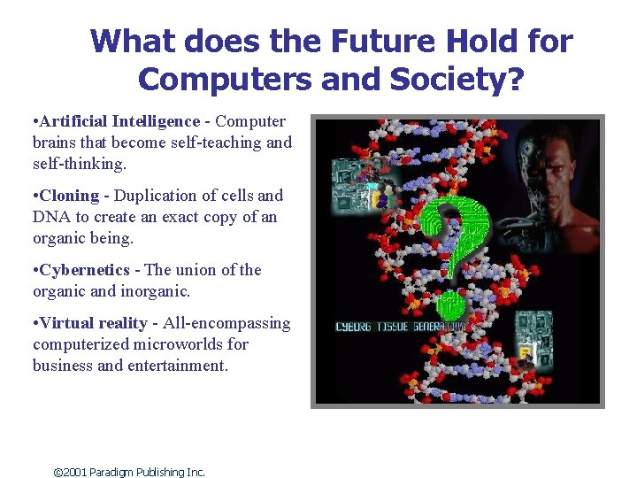 What does the Future Hold for Computers and Society? • Artificial Intelligence - Computer