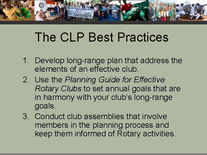 The CLP Best Practices 1. Develop long-range plan that address the elements of an