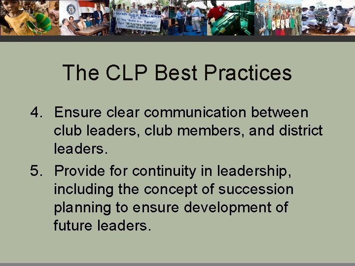 The CLP Best Practices 4. Ensure clear communication between club leaders, club members, and