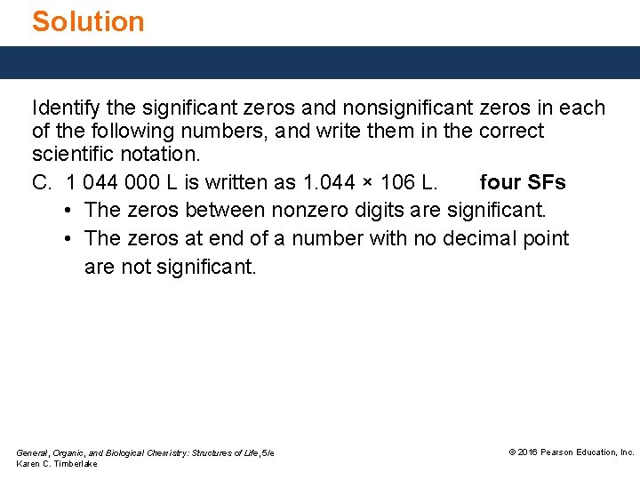 Solution Identify the significant zeros and nonsignificant zeros in each of the following numbers,