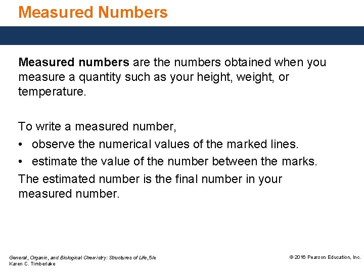 Measured Numbers Measured numbers are the numbers obtained when you measure a quantity such