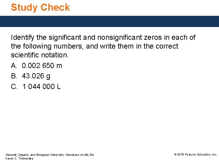 Study Check Identify the significant and nonsignificant zeros in each of the following numbers,