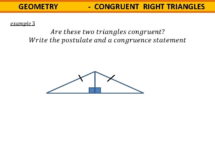 GEOMETRY - CONGRUENT RIGHT TRIANGLES 