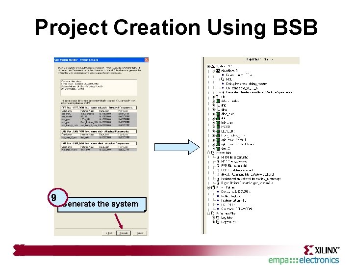 Project Creation Using BSB 9 Generate the system 