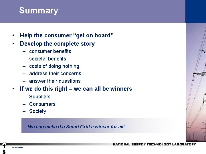 Summary • Help the consumer “get on board” • Develop the complete story –