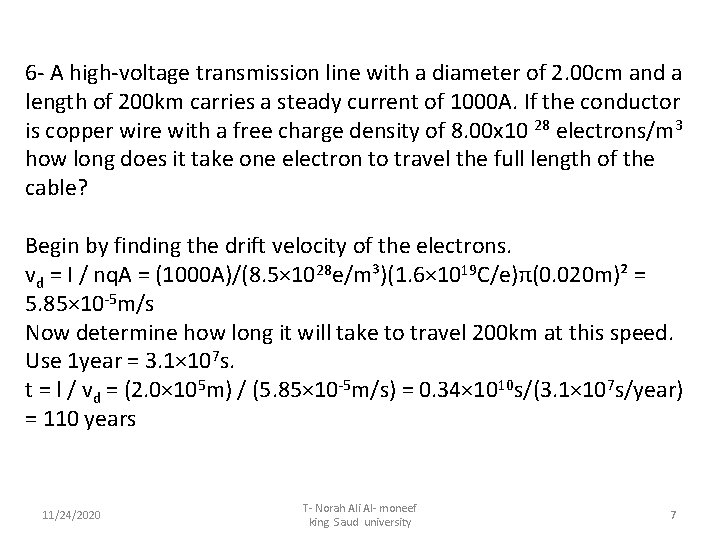 6 - A high-voltage transmission line with a diameter of 2. 00 cm and