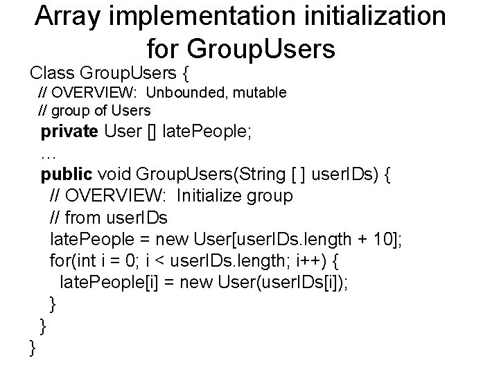Array implementation initialization for Group. Users Class Group. Users { // OVERVIEW: Unbounded, mutable