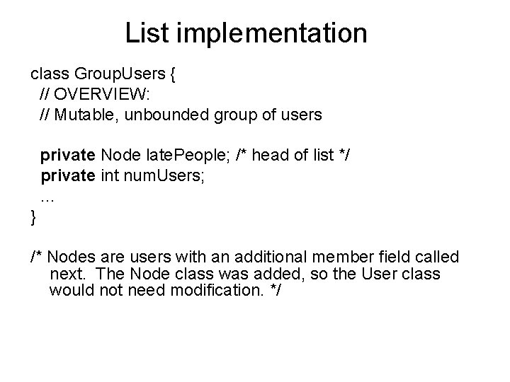 List implementation class Group. Users { // OVERVIEW: // Mutable, unbounded group of users