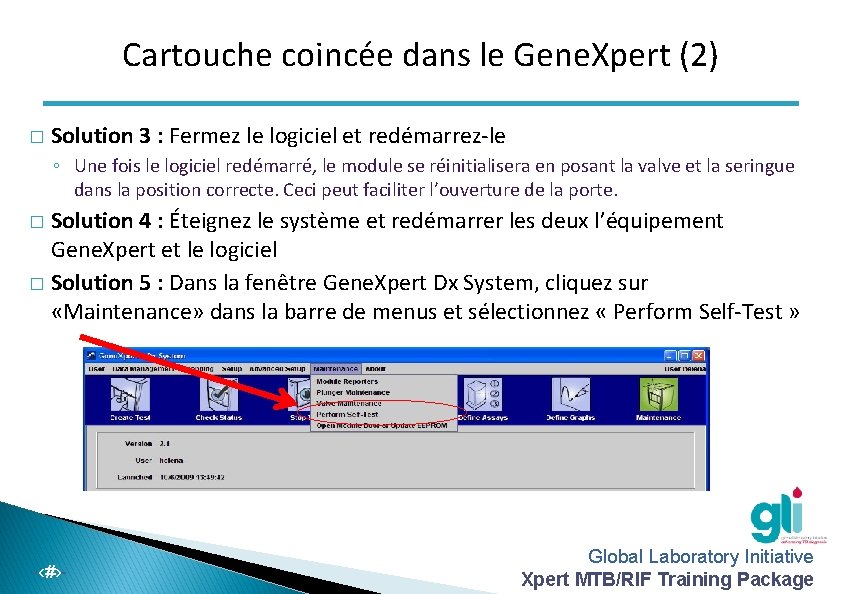 Cartouche coincée dans le Gene. Xpert (2) � Solution 3 : Fermez le logiciel