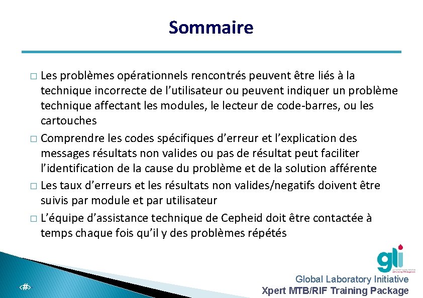 Sommaire Les problèmes opérationnels rencontrés peuvent être liés à la technique incorrecte de l’utilisateur