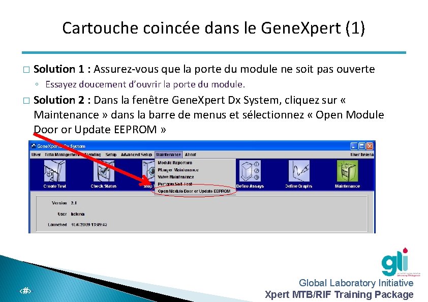 Cartouche coincée dans le Gene. Xpert (1) � Solution 1 : Assurez-vous que la