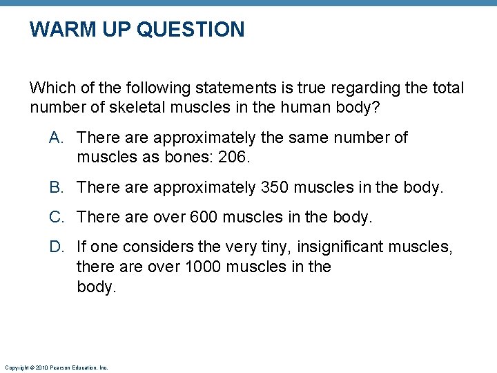 WARM UP QUESTION Which of the following statements is true regarding the total number