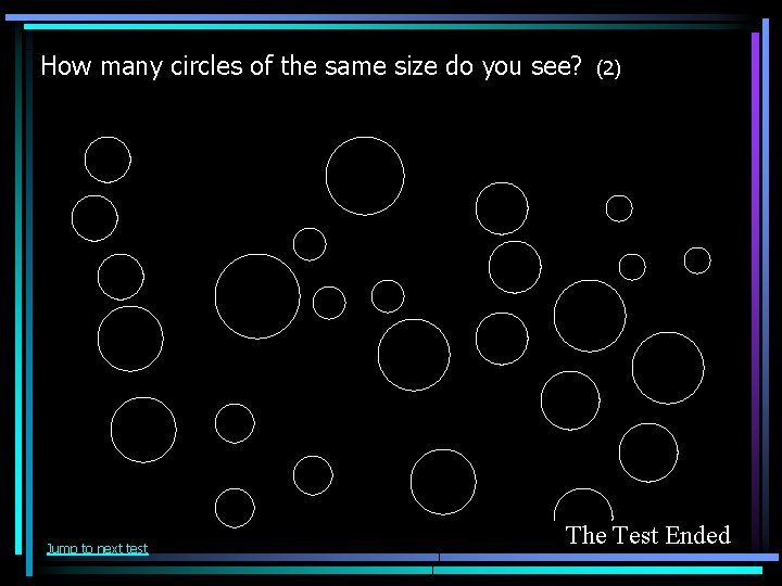 How many circles of the same size do you see? Jump to next test