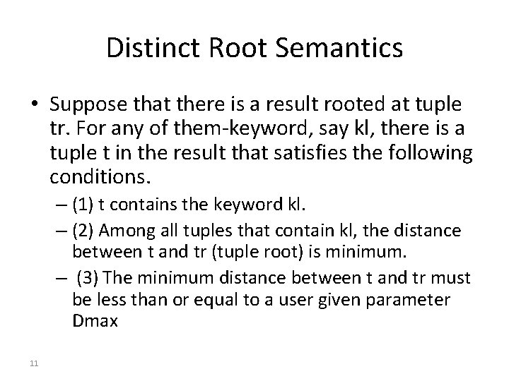 Distinct Root Semantics • Suppose that there is a result rooted at tuple tr.