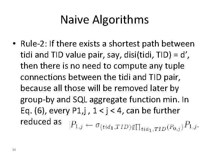 Naive Algorithms • Rule-2: If there exists a shortest path between tidi and TID