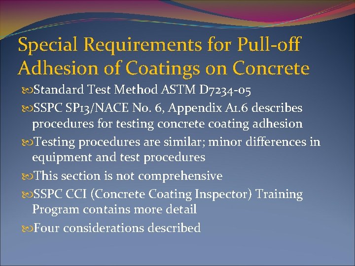 Special Requirements for Pull-off Adhesion of Coatings on Concrete Standard Test Method ASTM D