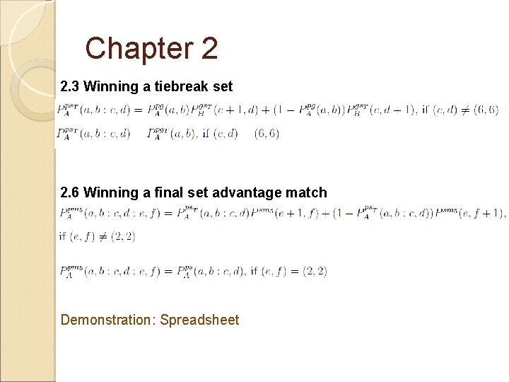 Chapter 2 2. 3 Winning a tiebreak set 2. 6 Winning a final set