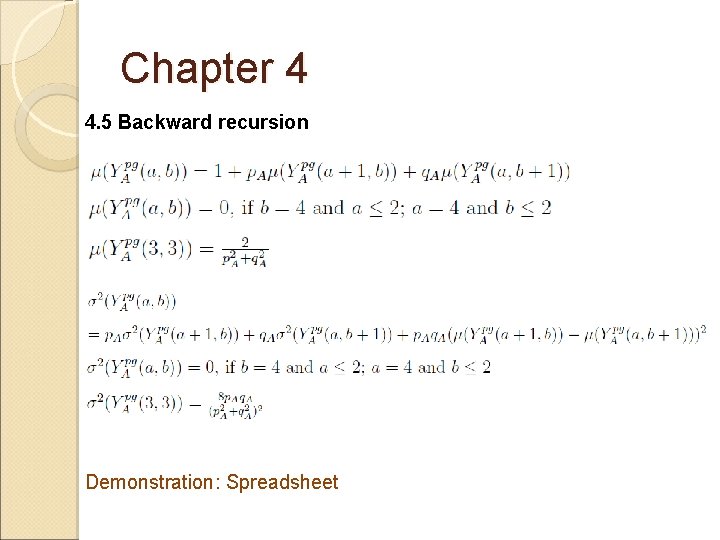 Chapter 4 4. 5 Backward recursion Demonstration: Spreadsheet 