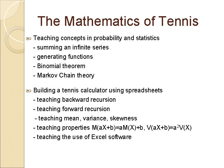 The Mathematics of Tennis Teaching concepts in probability and statistics - summing an infinite