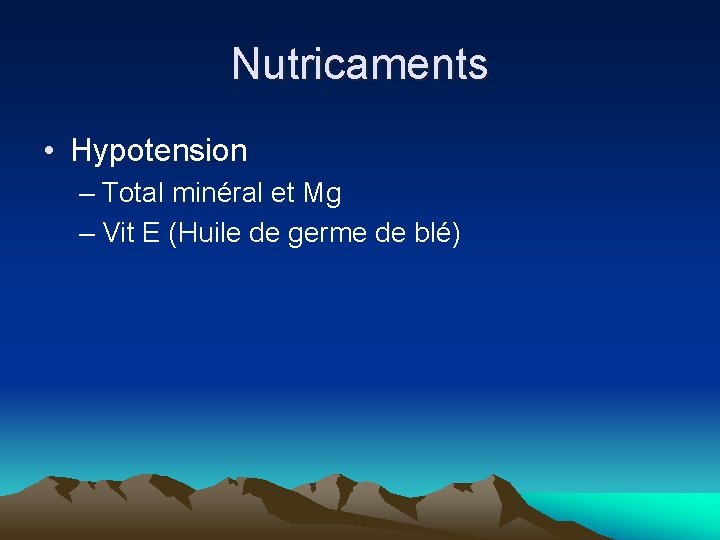 Nutricaments • Hypotension – Total minéral et Mg – Vit E (Huile de germe