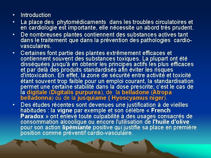  • • • Introduction La place des phytomédicaments dans les troubles circulatoires et