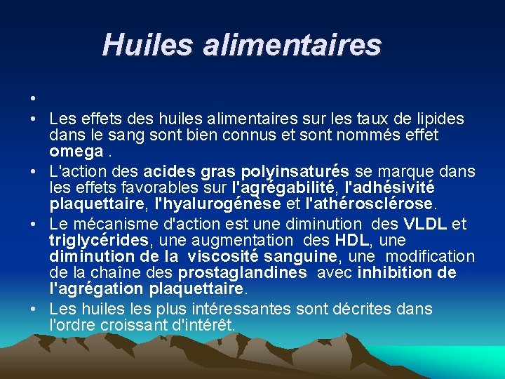 Huiles alimentaires • • Les effets des huiles alimentaires sur les taux de lipides