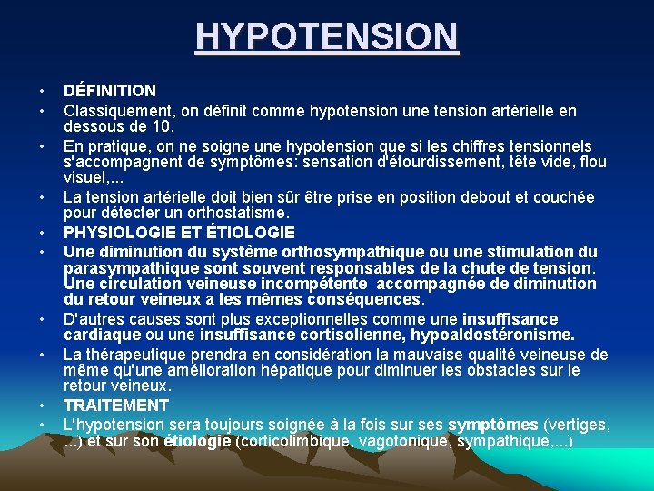 HYPOTENSION • • • DÉFINITION Classiquement, on définit comme hypotension une tension artérielle en