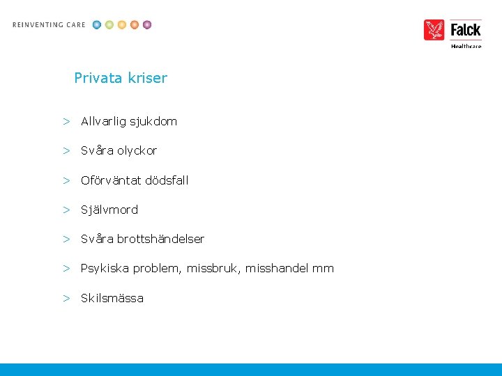 Privata kriser > Allvarlig sjukdom > Svåra olyckor > Oförväntat dödsfall > Självmord >