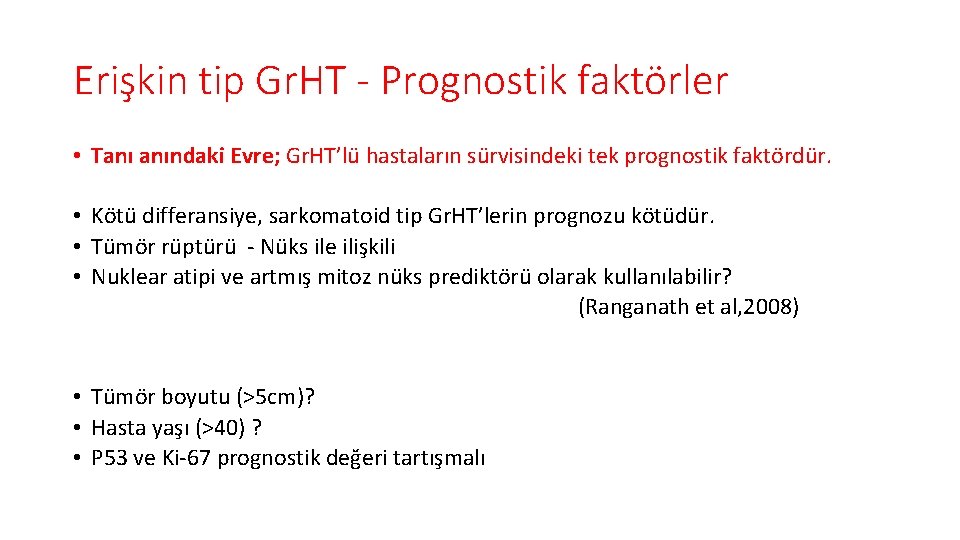 Erişkin tip Gr. HT - Prognostik faktörler • Tanı anındaki Evre; Gr. HT’lü hastaların