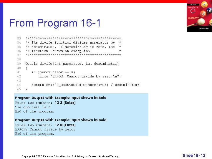 From Program 16 -1 Copyright © 2007 Pearson Education, Inc. Publishing as Pearson Addison-Wesley
