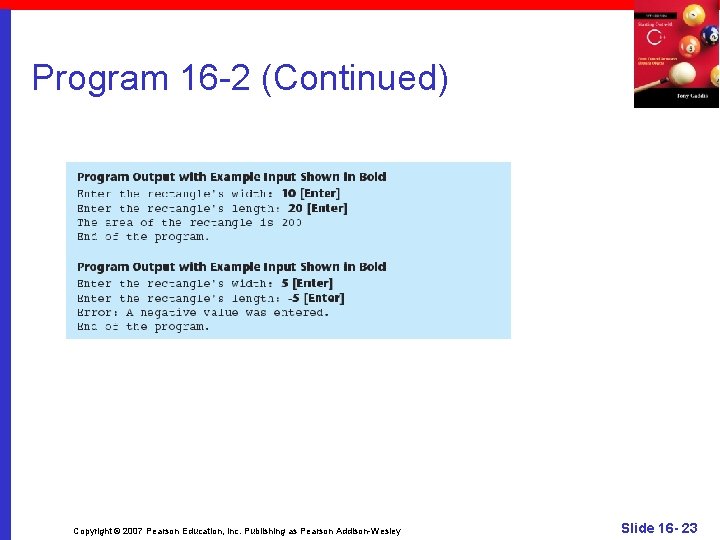 Program 16 -2 (Continued) Copyright © 2007 Pearson Education, Inc. Publishing as Pearson Addison-Wesley