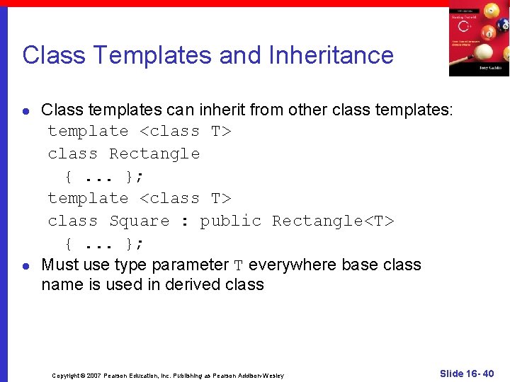 Class Templates and Inheritance l l Class templates can inherit from other class templates: