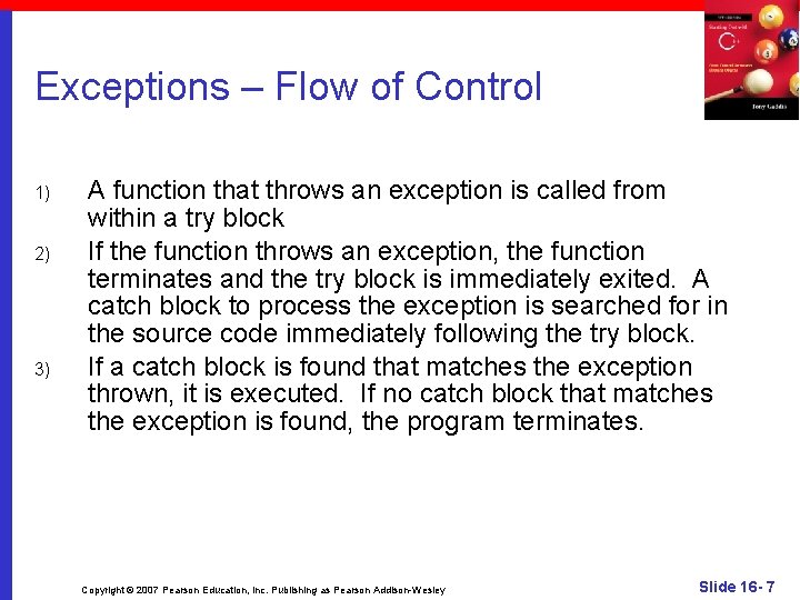 Exceptions – Flow of Control 1) 2) 3) A function that throws an exception