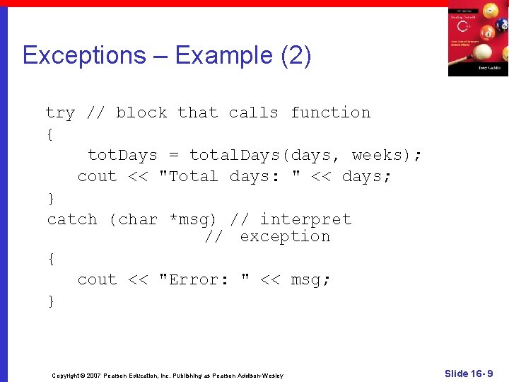 Exceptions – Example (2) try // block that calls function { tot. Days =